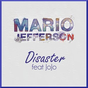 Disaster (feat. Jojo) - Single