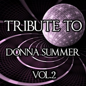 Tribute to Donna Summer, Vol. 2