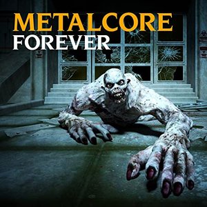 Metalcore Forever [Explicit]