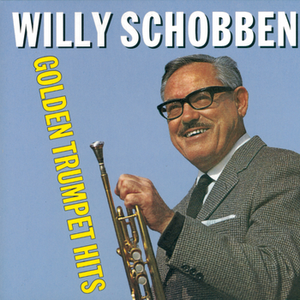 Willy Schobben - Golden Trumpet Hits - Zortam Music