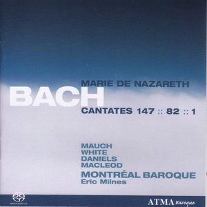 Bach, J.S.: Cantatas, Vol. 3 (Milnes) - Bwv 1, 82, 147 (Marie De Nazareth)