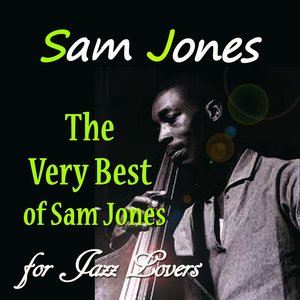 The Very Best of Sam Jones (For Jazz Lovers)