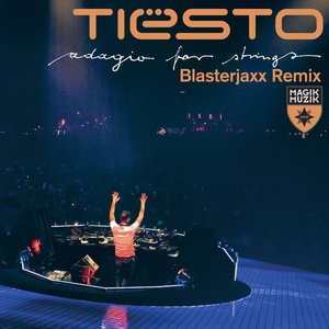 Adagio For Strings (Blasterjaxx Remix) - Single
