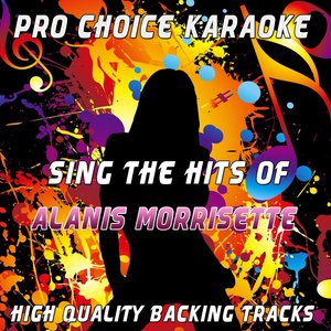 Sing the Hits of Alanis Morrisette (Karaoke Version) (Originally Performed By Alanis Morrisette)