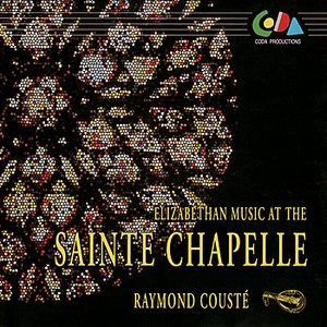 Elizabethan Music at the Saint Chapelle - Raymond Cousté Plays John Dowland