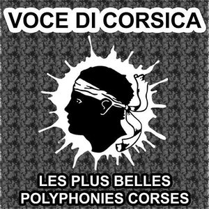 Polyphonies Corses - Les Plus belles Voix Corses