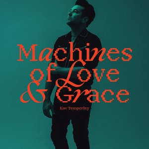 Machines of Love and Grace