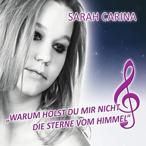 Sarah Carina - Warum Holst Du Mir Nicht Die Sterne Vom Himmel - Zortam Music