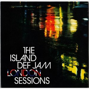 The Island Def Jam London Sessions