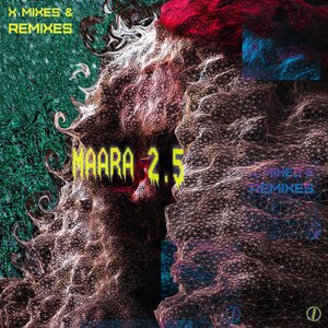 Maara 2.5: X MIXES & REMIXES