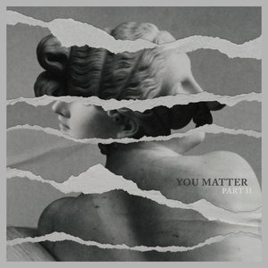 You Matter: Part II