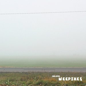 We Are Weepikes