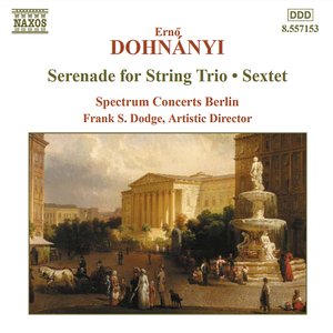 Dohnanyi: Serenade for String Trio / Sextet