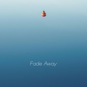 Fade Away