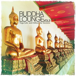 Buddha Lounge, Vol. 3 (Yoga Cafe and Chillout Bar Sessions)