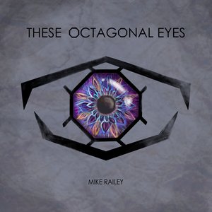 These Octagonal Eyes