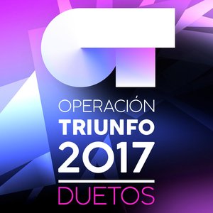 Operación Triunfo 2017 (Duetos)