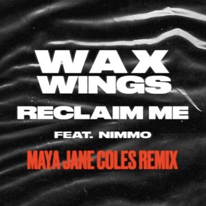 Reclaim Me (feat. Nimmo) [Maya Jane Coles Remix]