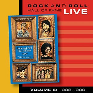 Rock and Roll Hall of Fame Volume 5: 1998-1999