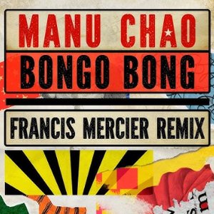 Bongo Bong (Francis Mercier Remix)