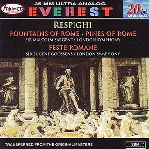 Respighi: Fountains / Pines of Rome / Feste Romane