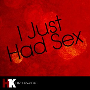 I Just Had Sex