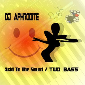 Two Bass / Acid To The Sound