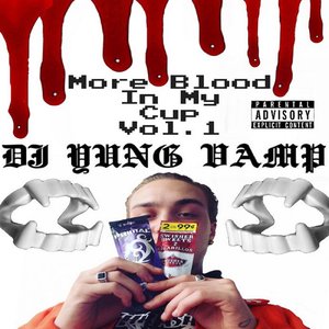 MORE BLOOD IN MY CUP VOL. 1