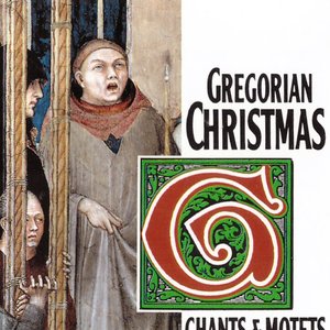 Gregorian Christmas: Chants & Motets