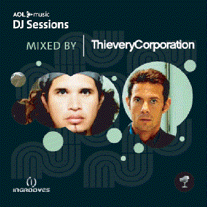 AOL Music DJ Sessions Mixed by Thievery Corporation