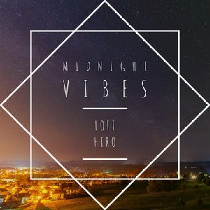 midnight vibes - lofi