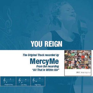 You Reign - The Original Accompaniment Track as Performed by MercyMe