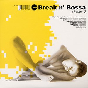 Break N' Bossa Chapter 5 [Disc 1]