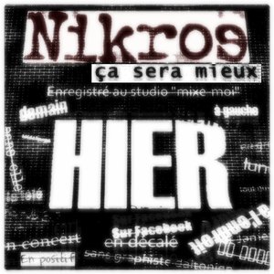 Nikros - Ça sera mieux hier