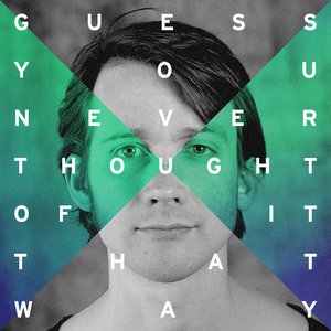 Guess You Never Thought of It That Way - Single