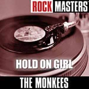 The Monkees - Rock Masters Hold On Girl - Zortam Music