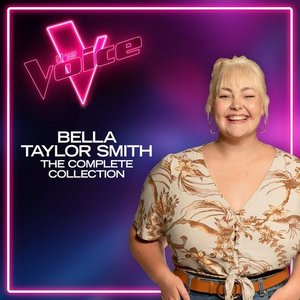 Bella Taylor Smith: The Complete Collection (The Voice Australia 2021)