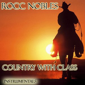 Rocc Nobles - Country with Class - Instrumentals
