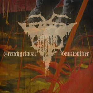 Trenchgrinder / Skullshitter
