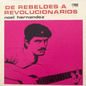 De rebeldes a revolucionarios