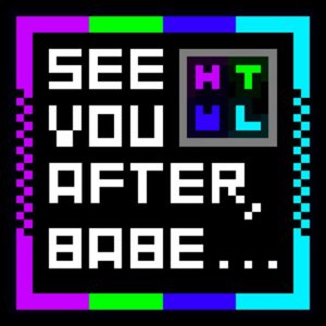 See You After, Babe (Html Remix) [feat. HTML] - Single