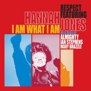 I Am What I Am (Feat. Hannah Jones)