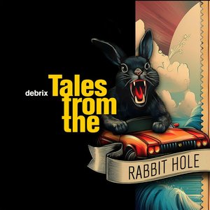 Tales from the Rabbit Hole