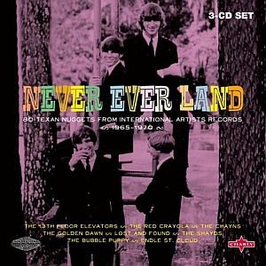 Never Ever Land - 83 Texan Nuggets from International Artists Records 1965-1970