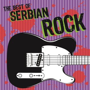 Best Of Serbian Rock / Najbolji Srpski Rok