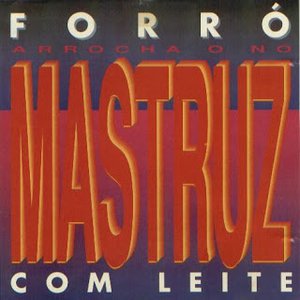 Mastruz com Leite, Volume 1: Arrocha o Nó