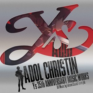 ADOL CHRISTIN ～イース生誕35周年音楽作品～