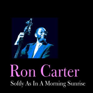 Softly As in a Morning Sunrise