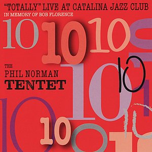 Totally Live At Catalina Jazz Club - In Memory of Bob Florence