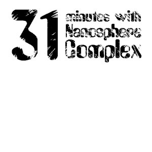 “31 Minutes with Nanosphere Complex”的封面